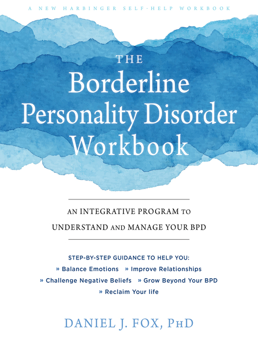 Title details for The Borderline Personality Disorder Workbook by Daniel J. Fox - Available